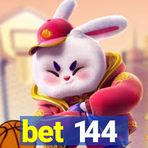 bet 144